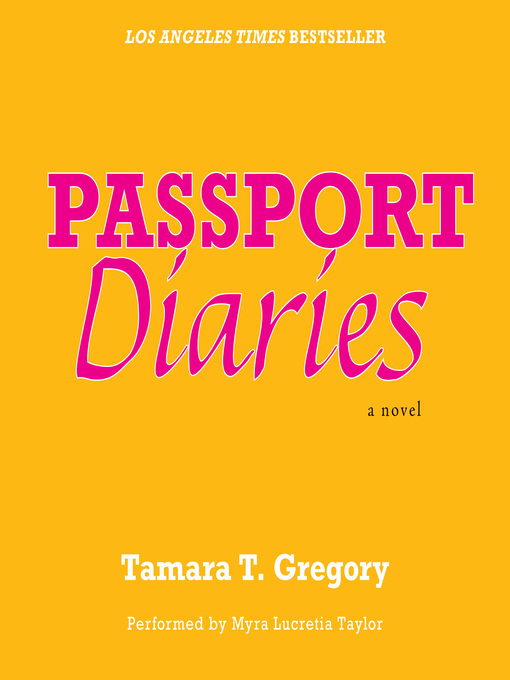 Title details for Passport Diaries by Tamara Gregory - Available